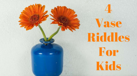 4 Vase Riddles For Kids