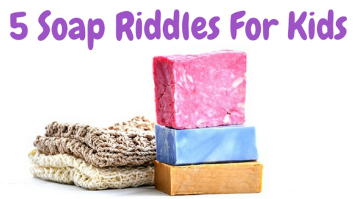 5 Soap Riddles For Kids