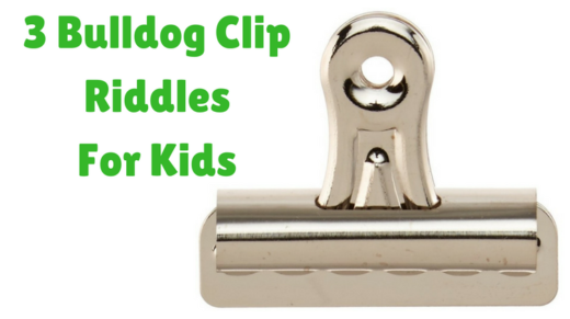 3 Bulldog Clip Riddles For Kids