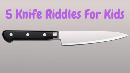 Knife Riddles For Kids