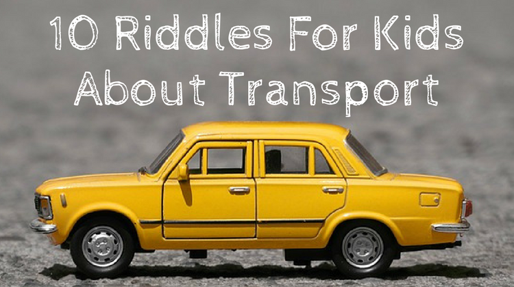 10 Transport Riddles For Kids