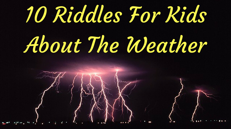 10 Weather Riddles For Kids