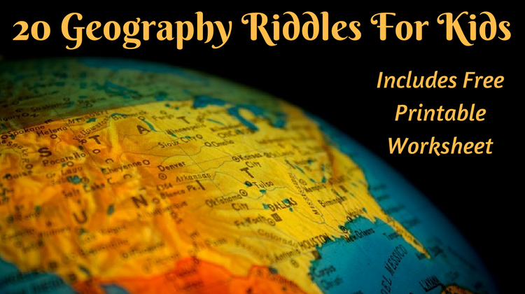 20 Geography Riddles For Kids